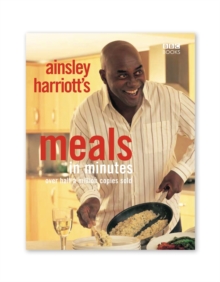 Ainsley Harriott: Meals in Minutes, Paperback Book Ainsley Harriott: Meals in Minutes, Paperback Book