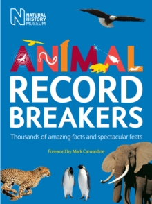Animal Record Breakers : Thousands of Amazing Facts and Spectacular Feats, Paperback Book Animal Record Breakers : Thousands of Amazing Facts and Spectacular Feats, Paperback Book