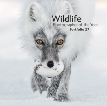 Wildlife Photographer of the Year: Portfolio 27, Hardback Book Wildlife Photographer of the Year: Portfolio 27, Hardback Book