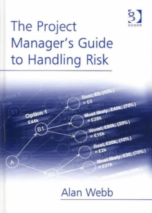 The Project Manager's Guide to Handling Risk, Paperback Book The Project Manager's Guide to Handling Risk, Paperback Book