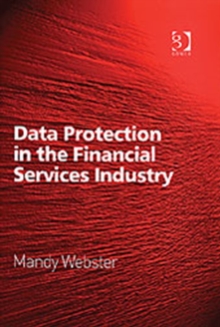 Data Protection in the Financial Services Industry, Hardback Book Data Protection in the Financial Services Industry, Hardback Book