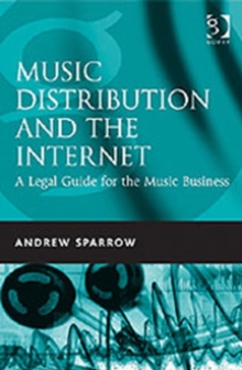 Music Distribution and the Internet : A Legal Guide for the Music Business, Hardback Book Music Distribution and the Internet : A Legal Guide for the Music Business, Hardback Book