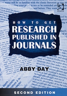 How to Get Research Published in Journals, Paperback Book How to Get Research Published in Journals, Paperback Book