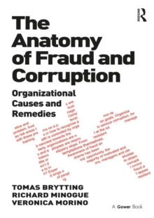 The Anatomy of Fraud and Corruption : Organizational Causes and Remedies, Hardback Book The Anatomy of Fraud and Corruption : Organizational Causes and Remedies, Hardback Book
