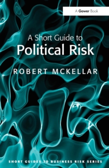 A Short Guide to Political Risk, Paperback Book A Short Guide to Political Risk, Paperback Book