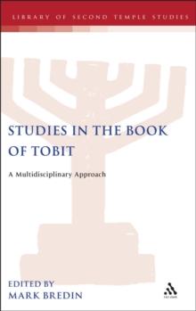 Studies in the Book of Tobit : A Multidisciplinary Approach