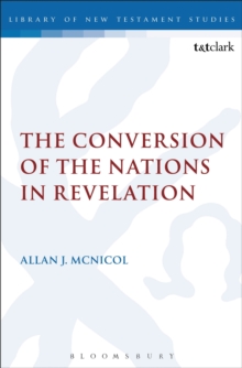 The Conversion of the Nations in Revelation, Hardback Book The Conversion of the Nations in Revelation, Hardback Book