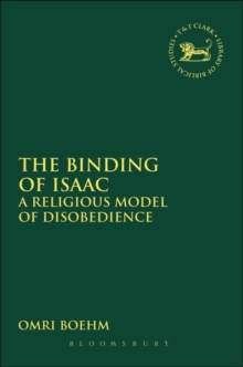 The Binding of Isaac : A Religious Model of Disobedience, Hardback Book The Binding of Isaac : A Religious Model of Disobedience, Hardback Book
