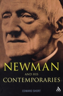Newman and His Contemporaries, Paperback / softback Book Newman and His Contemporaries, Paperback / softback Book
