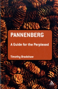 Pannenberg : A Guide for the Perplexed, Paperback / softback Book Pannenberg : A Guide for the Perplexed, Paperback / softback Book