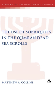 The Use of Sobriquets in the Qumran Dead Sea Scrolls