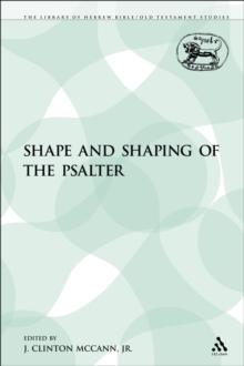 The Shape and Shaping of the Psalter