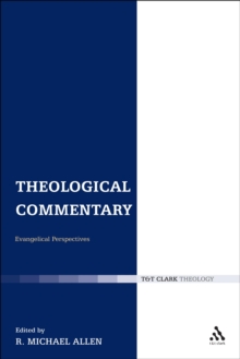 Theological Commentary : Evangelical Perspectives