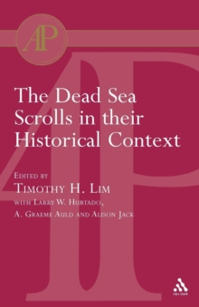 The Dead Sea Scrolls in Their Historical Context, Paperback / softback Book The Dead Sea Scrolls in Their Historical Context, Paperback / softback Book