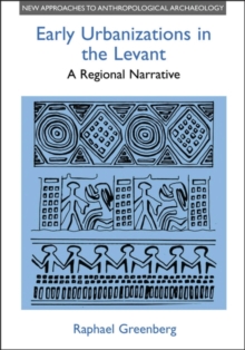 Early Urbanizations in the Levant : A Regional Narrative