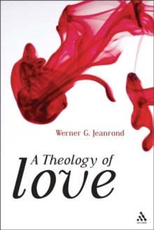 A Theology of Love, Hardback Book A Theology of Love, Hardback Book