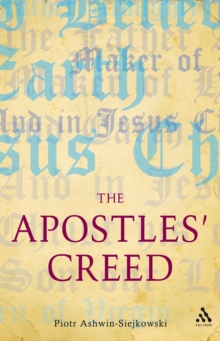 The Apostles' Creed : And its Early Christian Context