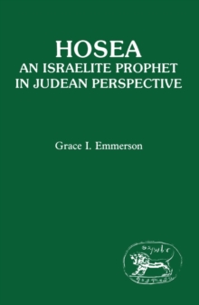 Hosea : An Israelite Prophet in Judean Perspective