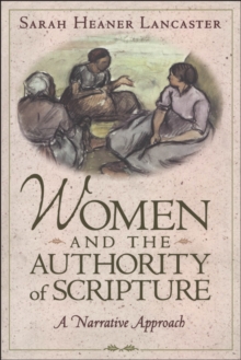 Women and the Authority of Scripture : A Narrative Approach