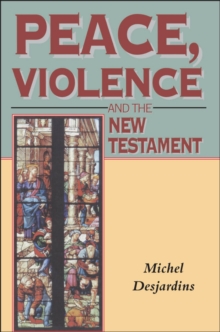 Peace, Violence and the New Testament