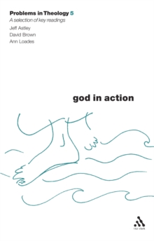 God in Action (Problems in Theology)