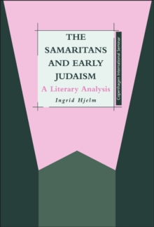 The Samaritans and Early Judaism : A Literary Analysis