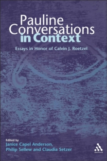 Pauline Conversations in Context : Essays in Honor of Calvin J. Roetzel