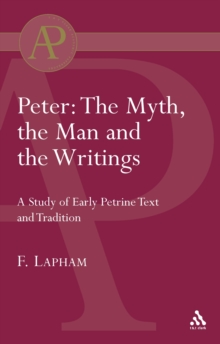 Peter : The Myth, the Man and the Writings