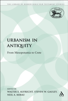 Urbanism in Antiquity : From Mesopotamia to Crete