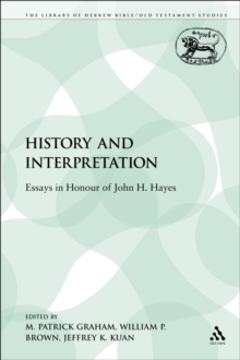 History and Interpretation : Essays in Honour of John H. Hayes