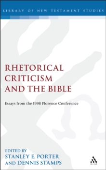 Rhetorical Criticism and the Bible : Essays from the 1998 Florence Conference