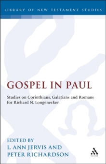 Gospel in Paul : Studies on Corinthians, Galatians and Romans for Richard N. Longenecker