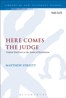 Here Comes the Judge : Violent Pacifism in the Book of Revelation