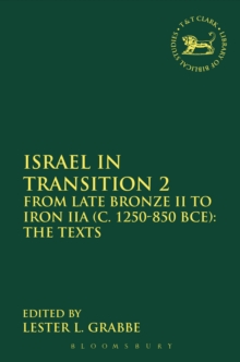 Israel in Transition 2 : From Late Bronze II to Iron IIA (c. 1250-850 BCE): The Texts, Paperback Book Israel in Transition 2 : From Late Bronze II to Iron IIA (c. 1250-850 BCE): The Texts, Paperback Book