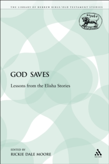 God Saves : Lessons from the Elisha Stories