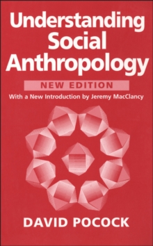 Understanding Social Anthropology : Revised Edition