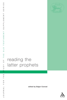 Reading the Latter Prophets : Toward a New Canonical Criticism