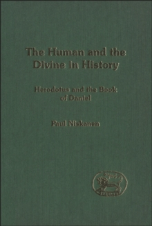 The Human and the Divine in History : Herodotus and the Book of Daniel