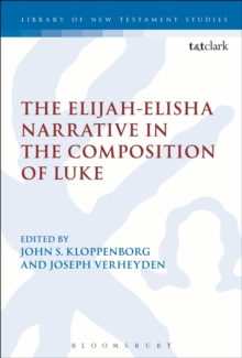 The Elijah-Elisha Narrative in the Composition of Luke