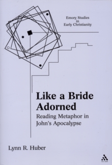 Like a Bride Adorned : Reading Metaphor in John's Apocalypse