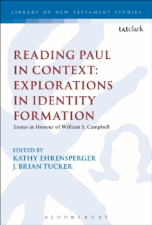 Reading Paul in Context: Explorations in Identity Formation : Essays in Honour of William S. Campbell