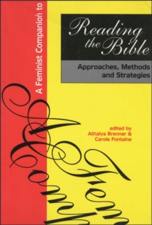 Feminist Companion to Reading the Bible : Approaches, Methods and Strategies