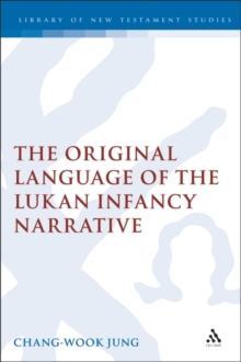 The Original Language of the Lukan Infancy Narrative