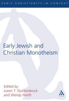 Early Jewish and Christian Monotheism