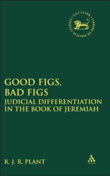 Good Figs, Bad Figs : Judicial Differentiation in the Book of Jeremiah