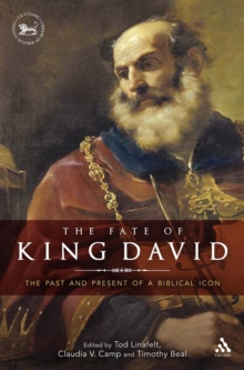 The Fate of King David : The Past and Present of a Biblical Icon