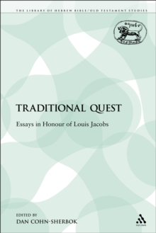 A Traditional Quest : Essays in Honour of Louis Jacobs