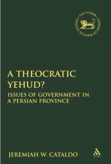 A Theocratic Yehud? : Issues of Government in a Persian Province