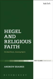 Hegel and Religious Faith : Divided Brain, Atoning Spirit