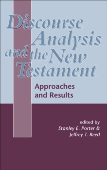 Discourse Analysis and the New Testament : Approaches and Results